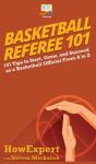 Basketball Referee 101: 101 Tips To Star - Preview