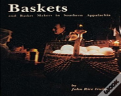 Baskets And Basketmakers In Southern Appalachia