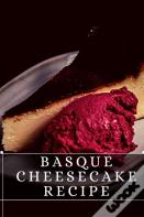 Basque Cheesecake Recipe