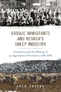 Basque Immigrants And Nevada'S Sheep Industry - Preview