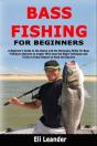 Bass Fishing For Beginners: A Beginner'S - Preview