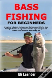 Bass Fishing For Beginners: A Beginner'S