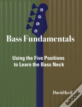 Bass Fundamentals: Using The Five Positi