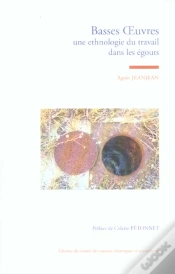 Capa do artigo Basses Oeuvres : Une Ethnologie Du Travail Dans Les Egouts