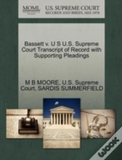 Capa do artigo Bassett V. U S U.S. Supreme Court Transcript Of Record With Supporting Pleadings