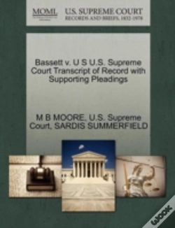 Capa do artigo Bassett V. U S U.S. Supreme Court Transcript Of Record With Supporting Pleadings