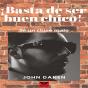 ¡Basta De Ser Buen Chico! Sé Un Chico Malo. - Preview