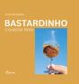 Bastardinho  - Preview