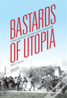 Bastards Of Utopia