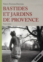 Bastides Et Jardins De Provence