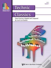Bastien Essentials: Technic Classics, Level 1