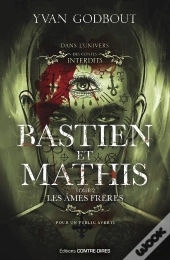 Bastien Et Mathis Tome 2 : Les Âmes Frères