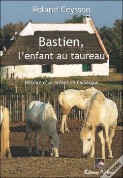Capa do artigo Bastien, L'Enfant Au Taureau ; Histoire D'Un Enfant De Camargue
