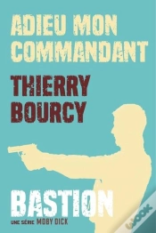 Capa do artigo Bastion Tome 1 : Adieu Mon Commandant