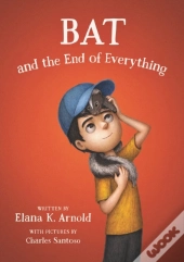 Bat And The End Of Everything