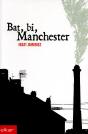 Bat, Bi Manchester - Preview