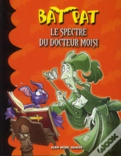 Capa do artigo Bat Pat T.6 ; Le Spectre Du Docteur Moisi