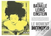 Bataille Leiris Einstein. Le Moment Documents