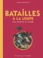 Batailles À La Loupe ; Une  Histoire Du Monde - Preview