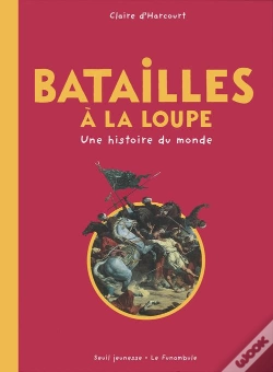 Capa do artigo Batailles À La Loupe ; Une  Histoire Du Monde