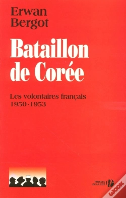 Capa do artigo Bataillon De Corée - Les Volontaires Français 1950-1953