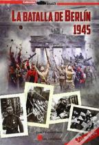 Batalla De Berlin 1945,La