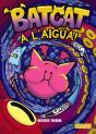 Batcat. A L'Aigua! - Preview