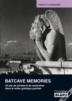 Capa do artigo Batcave Memories - 25 Ans De Soirees Et De Rencontres Dans Le Milieu Gothique