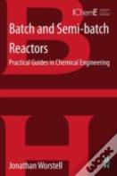 Batch And Semi-Batch Reactors