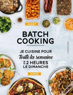 Capa do artigo Batch Cooking ; Préparez 5 Repas Pour La Semaine En 2h Le Dimanche !