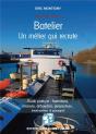 Batelier : Un Métier Qui Recrute : Guide Pratique : Formations, Missions, Débouchés, Perspectives... (Marchandises & Passagers) - Preview