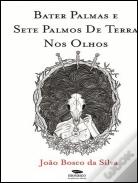 Bater Palmas e Sete Palmos de Terra nos Olhos