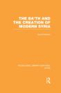 Ba'Th And The Creation Of Modern Syria (Rle Syria) - Preview