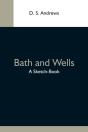 Bath And Wells  A Sketch-Book - Preview