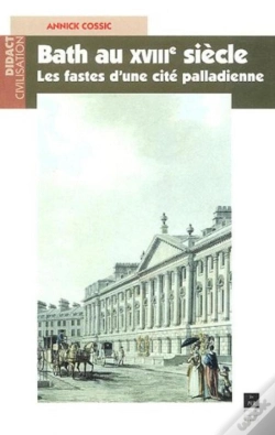 Capa do artigo Bath Au Xviii Siècle ; Les Fastes D'Une Cité Palladienne