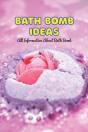 Bath Bomb Ideas - Preview