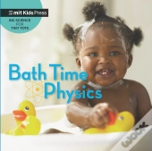Bath Time Physics