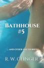 Bathhouse #5 - Preview