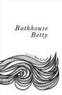 Bathhouse Betty - Preview