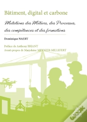 Capa do artigo Bâtiment, Digital Et Carbone : Mutations Des Métiers, Des Processus, Des Compétences Et Des Formations