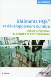 Batiment Hqe  Et Developpement Durable. Dans La Perspective Du Grenelle De L'Environnement