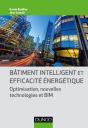 Bâtiment Intelligent Et Efficacité Énergétique ; Optimisation, Nouvelles Technologies Et Bim - Preview