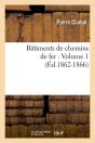 Batiments Chemins Fer Vol 1 Edition 1862 1866 - Preview