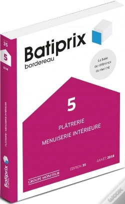 Capa do artigo Batiprix T.5 ; Plâtrerie ; Menuiserie Intérieure (Édition 2018)