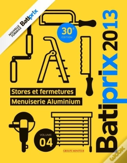 Capa do artigo Batiprix Volume 4 : Stores Et Fermetures / Menuiserie Aluminium