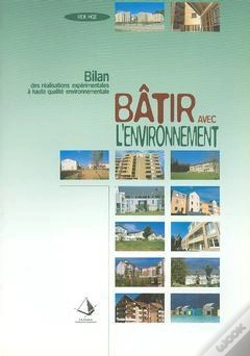 Capa do artigo Batir Avec L'Environnement ; Bilan Des Realisations Experimentales A Haute Qualite Environnementale