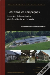 Capa do artigo Bâtir Dans Les Campagnes ; Les Enjeux De La Construction De La Protohistoire Au Xxie Siècle