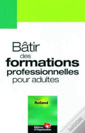 Bâtir Des Formations Professionnelles Pour Adultes : Entre Sens Et Cohérence