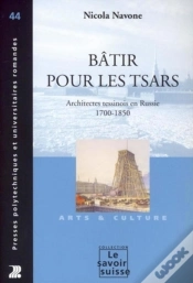 Capa do artigo Bâtir Pour Les Tsars : Architectes Tessinois En Russie 1700-1850