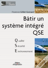 Batir Un Systeme Integre, Qualite-Securite-Environnement